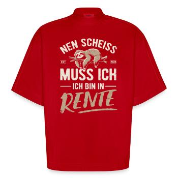 Nen Scheiss muss ich ich bin in Rente - Faultier - Heavyweight Oversized Organic Boxy T-Shirt Made in EU - Rot - Vorne