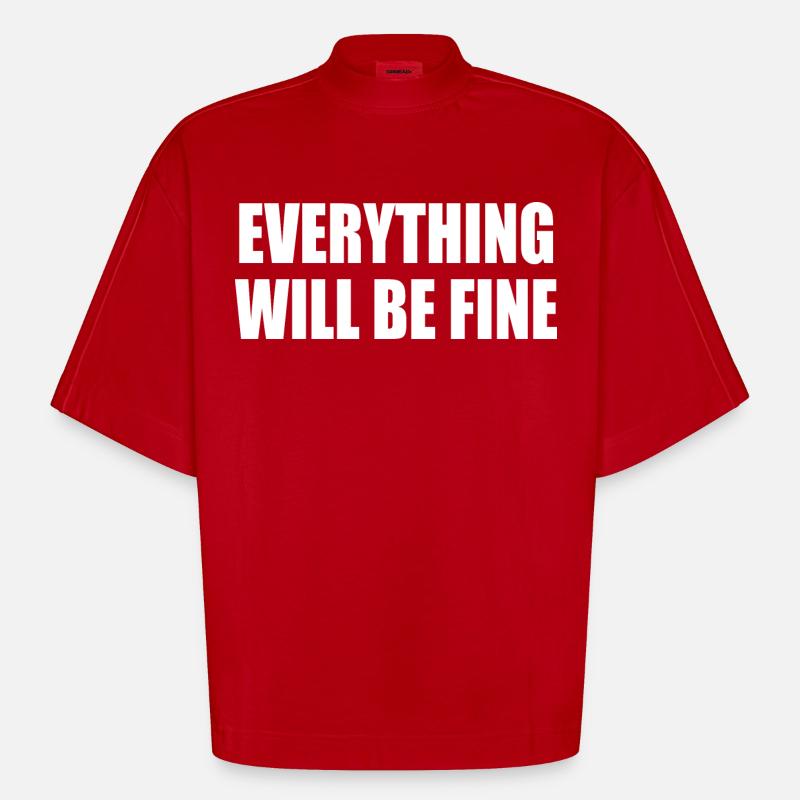 everything will be fine - T-shirt bio épais oversize Boxy fabriqué en UE - rouge