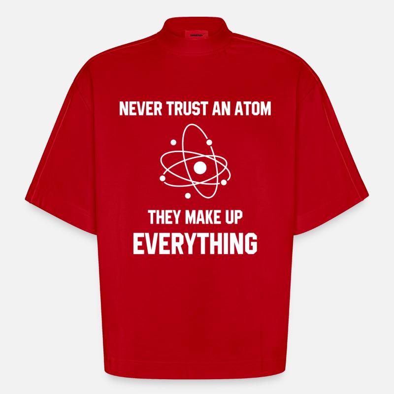 Never Trust An Atom - Heavyweight Oversized Organic Boxy T-Shirt Made in EU - red