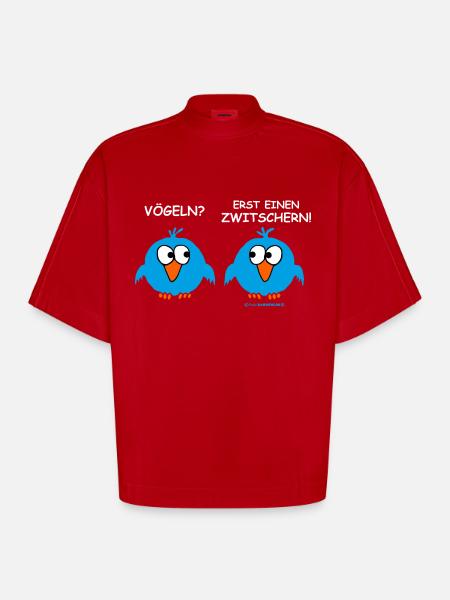 FUN - Vögeln? Erst einen zwitschern! Sex Fun - - Heavyweight Oversized Organic Boxy T-Shirt Made in EU - Rot