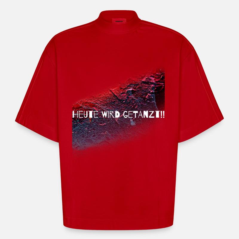 Heute wird getanzt,Discothek,tanzen,Geschenk - Heavyweight Oversized Organic Boxy T-Shirt Made in EU - Rot