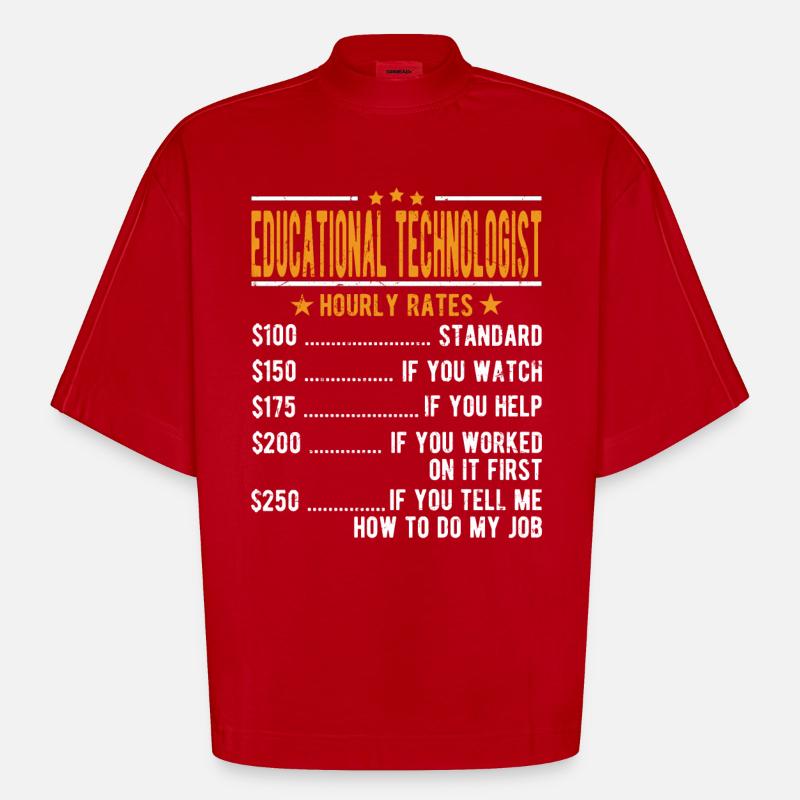 Educational Technologist Hourly Wage - Heavyweight Oversized Organic Boxy T-Shirt Made in EU - red