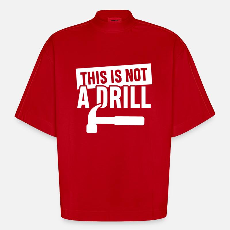 This is not a Drill tool kit worker mechanic - Heavyweight oversized organic boxy T-shirt made in EU - rød