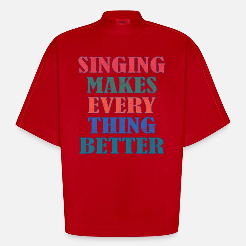 Singing makes everything better - Heavyweight Oversized Organic Boxy T-Shirt Made in EU - undefined