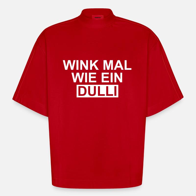 Wink mal wie ein Dulli - Heavyweight Oversized Organic Boxy T-Shirt Made in EU - Rot