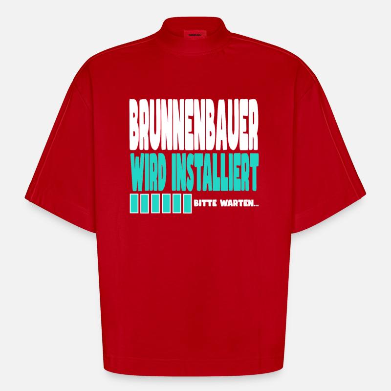 Brunnenbauer wird installiert - Heavyweight Oversized Organic Boxy T-Shirt Made in EU - Rot