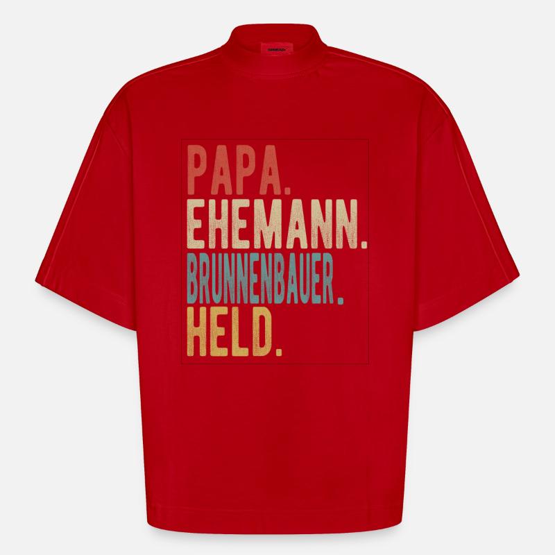 Brunnenbauer Papa Ehemann Held - Heavyweight Oversized Organic Boxy T-Shirt Made in EU - Rot