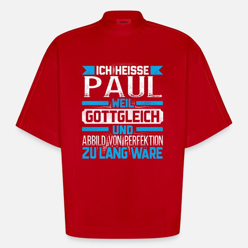 PAUL - Gottgleich Geschenk - Heavyweight Oversized Organic Boxy T-Shirt Made in EU - Rot
