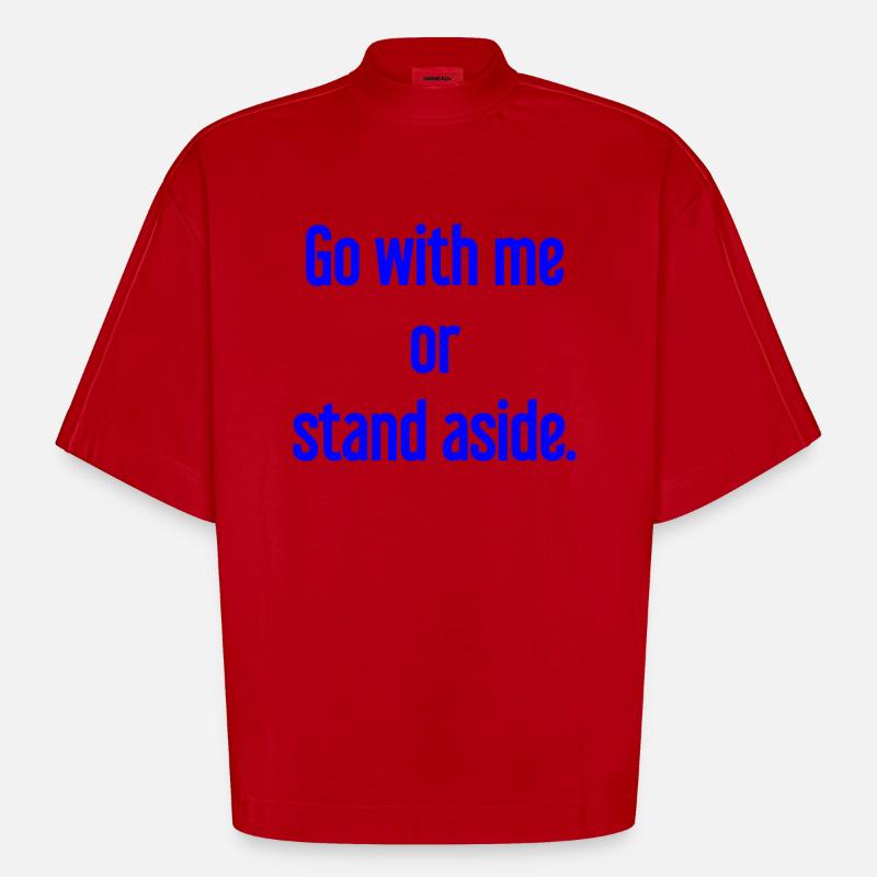Geh mit oder beiseite - Heavyweight Oversized Organic Boxy T-Shirt Made in EU - Rot