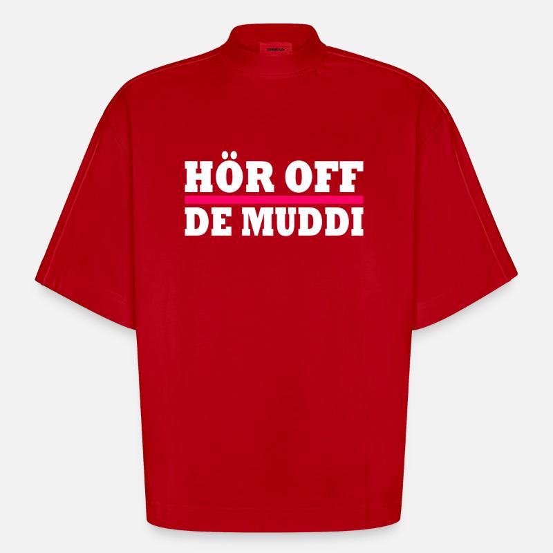 Hör off de muddi - Heavyweight Oversized Organic Boxy T-Shirt Made in EU - Rot