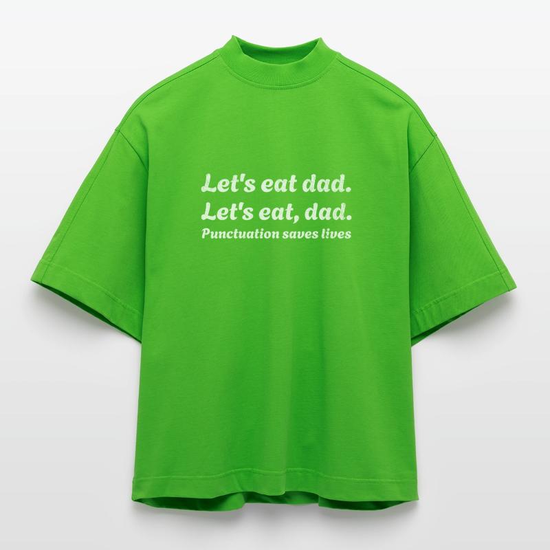 Let's Eat Papa Interpunktion rettet Leben Grammatik Papa Heavyweight Oversized Organic Boxy T-Shirt Made in EU