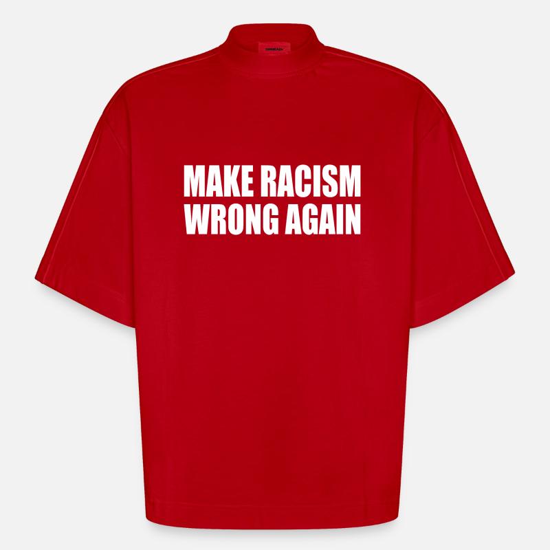 make racism wrong again - T-shirt bio épais oversize Boxy fabriqué en UE - rouge