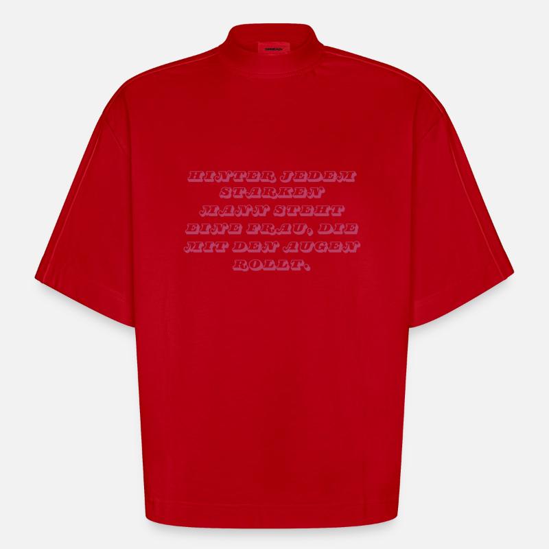 Hinter jedem starken Mann… - Heavyweight Oversized Organic Boxy T-Shirt Made in EU - Rot
