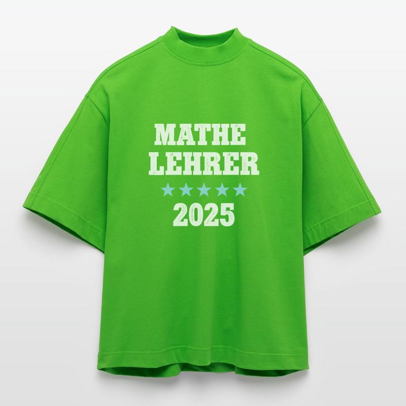 Mathelehrer 2025 Beruf Studium Lehramt Mathe Heavyweight Oversized Organic Boxy T-Shirt Made in EU