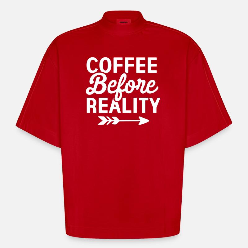 Coffee Before Reality - Heavyweight Oversized Organic Boxy T-Shirt Made in EU - red