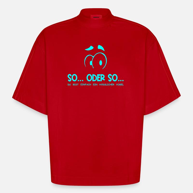 So...Oder So: Hässlicher Vogel - Türkis - Heavyweight Oversized Organic Boxy T-Shirt Made in EU - Rot