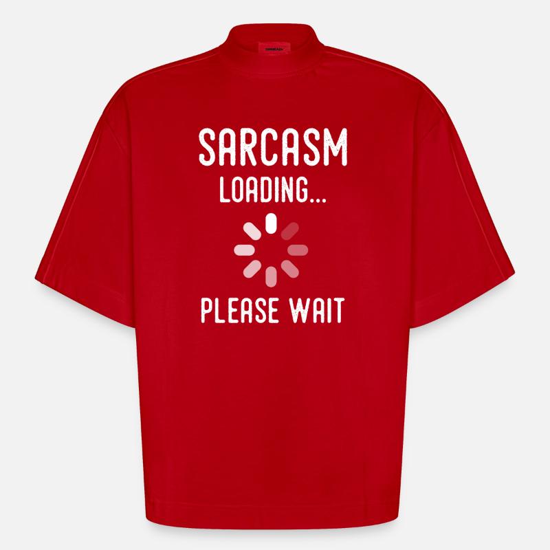 sarcasm loading, please wait - T-shirt bio épais oversize Boxy fabriqué en UE - rouge