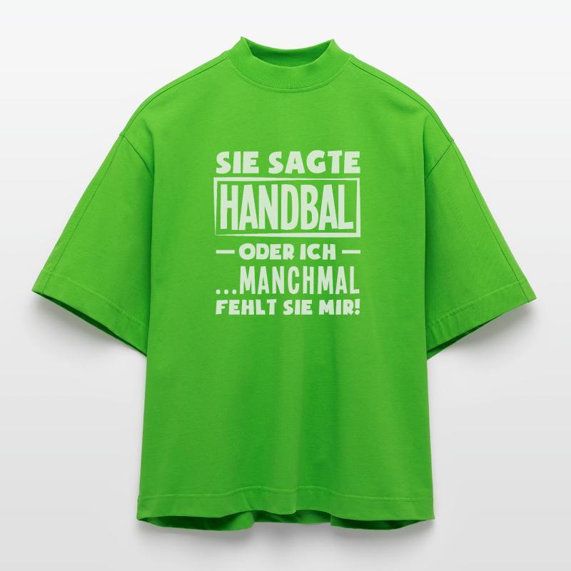 Handball oder ich – manchmal fehlt sie Heavyweight Oversized Organic Boxy T-Shirt Made in EU