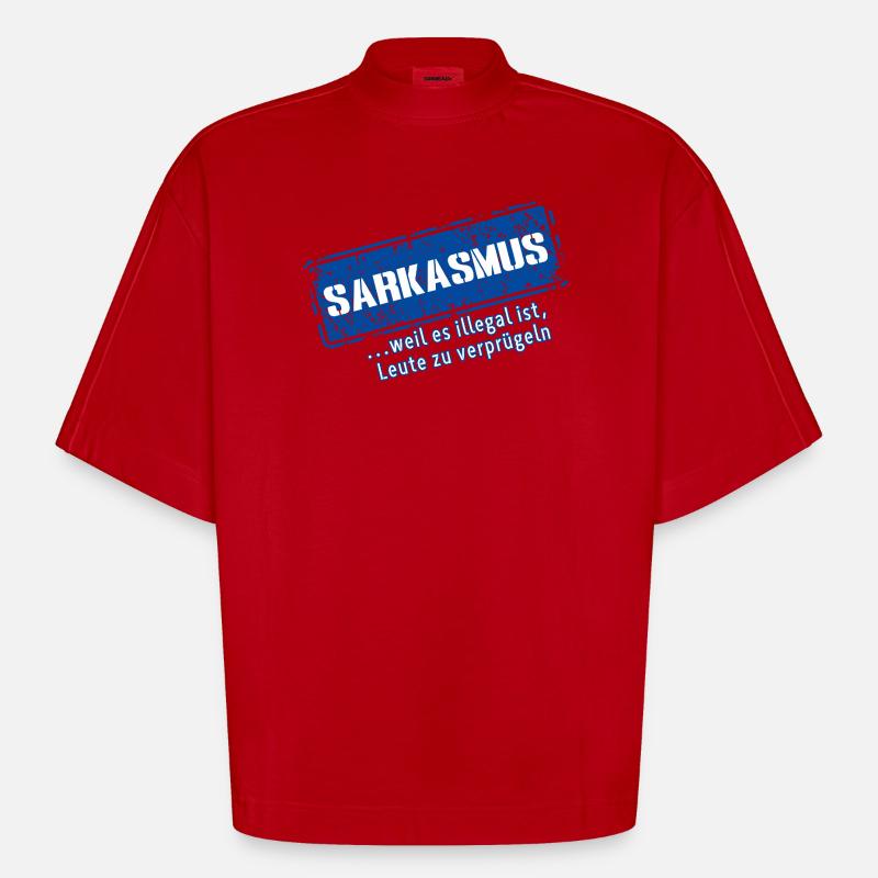 Sarcasme–... Parce que c’est illégal (Fun) - T-shirt bio épais oversize Boxy fabriqué en UE - rouge