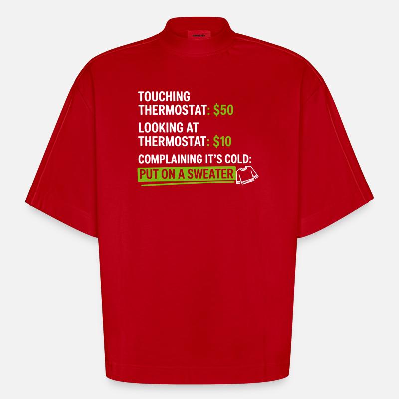 Thermostat-Humor: Zieh einen Pullover an - Heavyweight Oversized Organic Boxy T-Shirt Made in EU - Rot