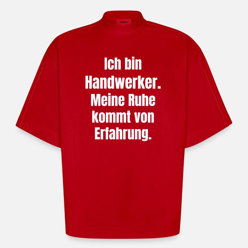 Handwerker Ruhe durch Erfahrung - Heavyweight Oversized Organic Boxy T-Shirt Made in EU - Rot