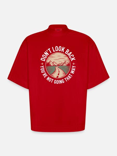 Se ikke tilbage, du går ikke den vej, motivation - Heavyweight oversized organic boxy T-shirt made in EU - rød