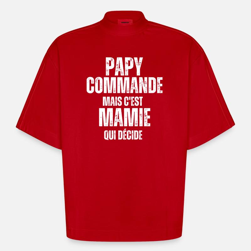 Papy commande mais Mamie décide - T-shirt bio épais oversize Boxy fabriqué en UE - rouge