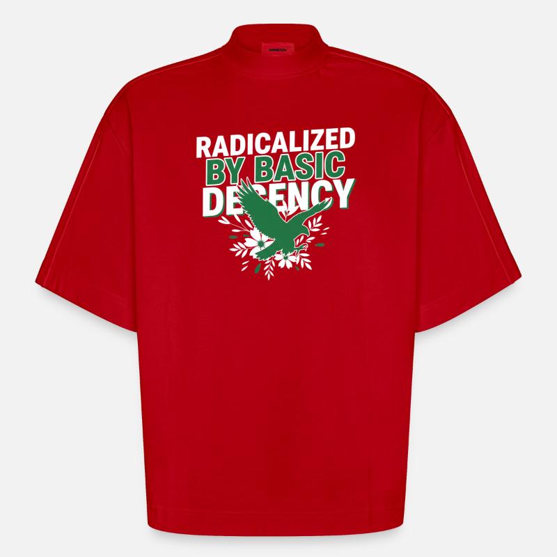 Radicalized By Basic Decency Quote Shirt - Heavyweight Oversized Organic Boxy T-Shirt Made in EU - Rot