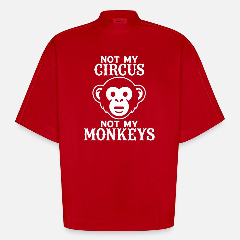 Pas mon cirque, pas mes singes - T-shirt bio épais oversize Boxy fabriqué en UE - rouge