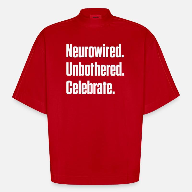 Neurocâblé. Imperturbable. Fêter ça. ND Pride - T-shirt bio épais oversize Boxy fabriqué en UE - rouge