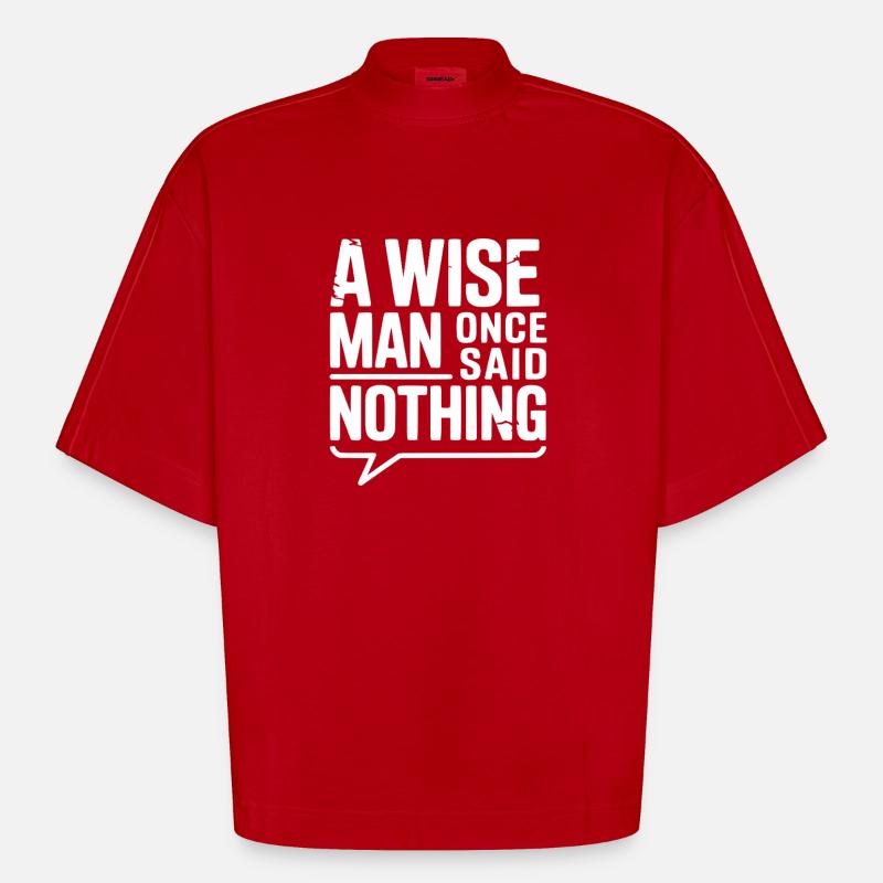 Ein weiser Mann sagte einst nichts - Heavyweight Oversized Organic Boxy T-Shirt Made in EU - Rot