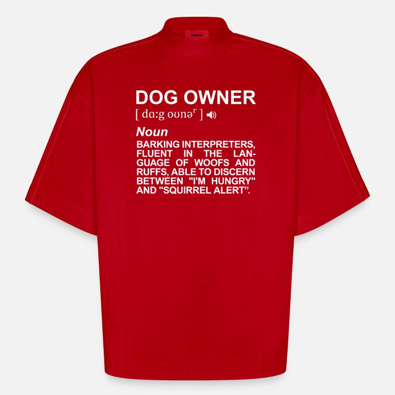 Description du propriétaire de chien - T-shirt bio épais oversize Boxy fabriqué en UE - rouge