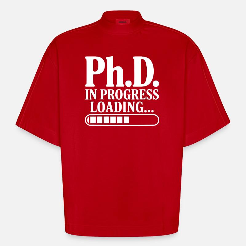 Ph.D. In Progress Loading... - Heavyweight Oversized Organic Boxy T-Shirt Made in EU - red
