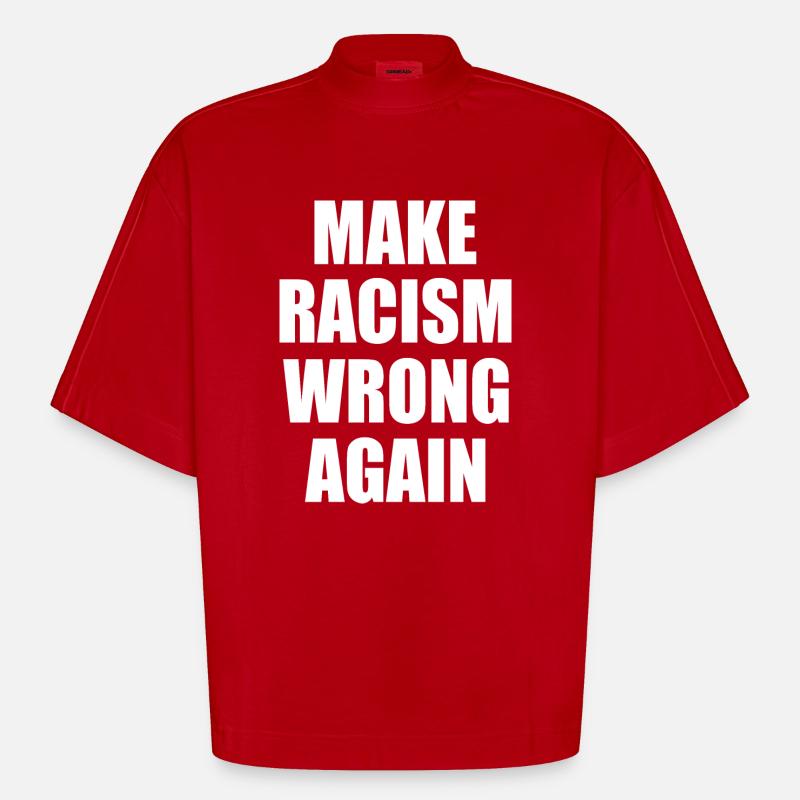 make racism wrong again - Heavyweight Oversized Organic Boxy T-Shirt Made in EU - red