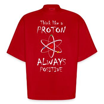 Think Like A Proton And Stay Positive Science - Heavyweight Oversized Organic Boxy T-Shirt Made in EU - Rot - Vorne