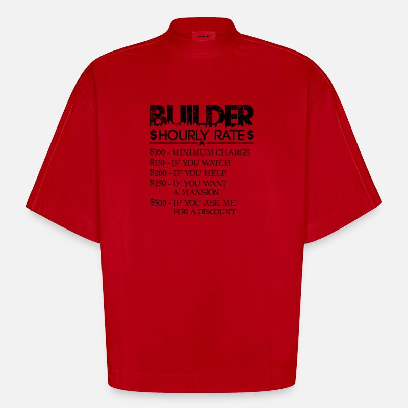 Builder Hourly Rate - black - Hausbauer - Heavyweight Oversized Organic Boxy T-Shirt Made in EU - Rot