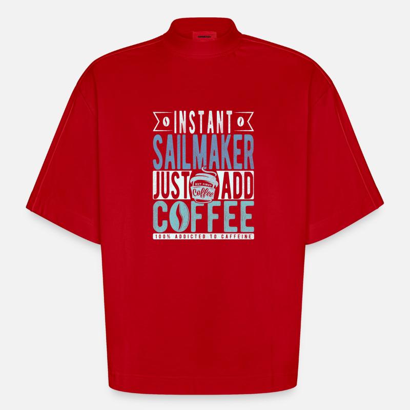 Sailmaker coffee saying - Heavyweight Oversized Organic Boxy T-Shirt Made in EU - red