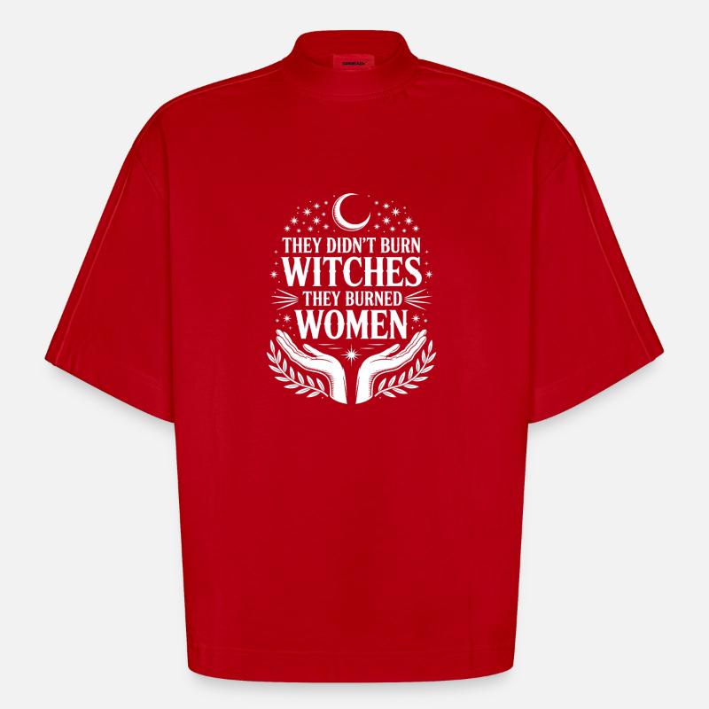 They Didn't Burn Witches Statement - Heavyweight Oversized Organic Boxy T-Shirt Made in EU - Rot