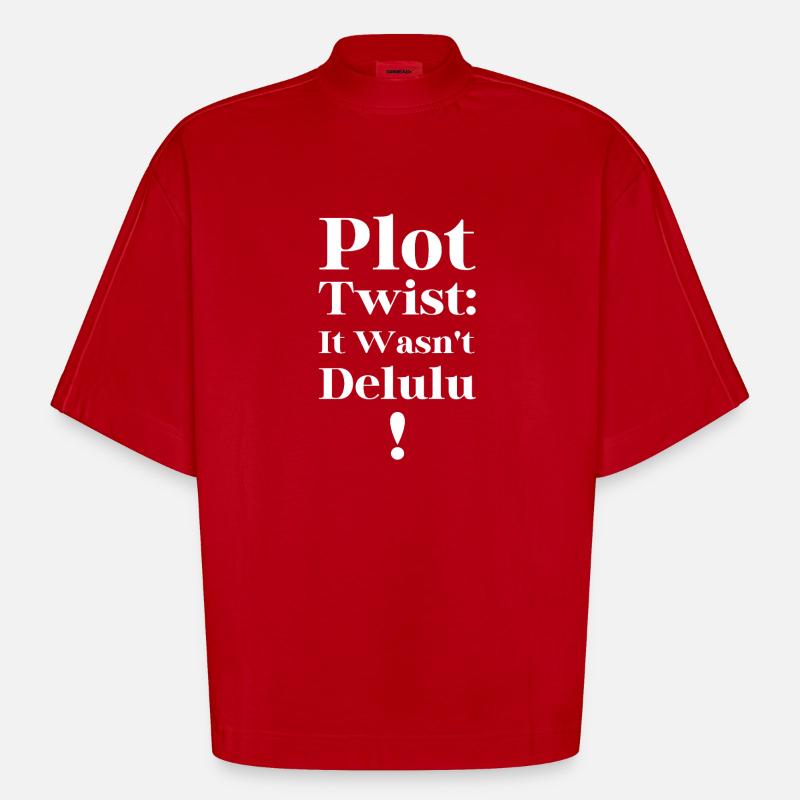 Plot Twist It Wasn't Delulu Funny Meme Apparel - Heavyweight Oversized Organic Boxy T-Shirt Made in EU - red