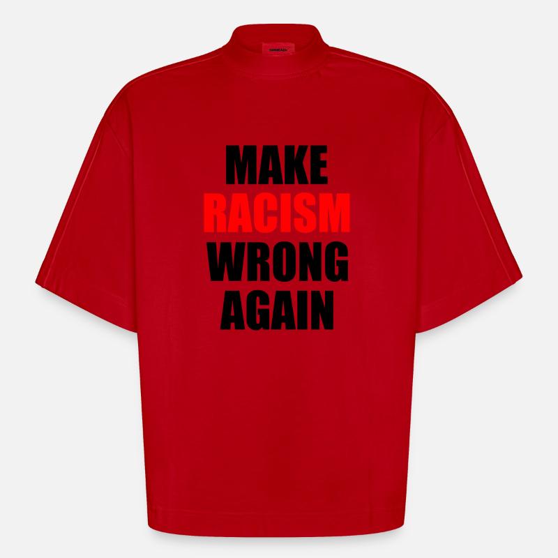 make racism wrong again - T-shirt bio épais oversize Boxy fabriqué en UE - rouge