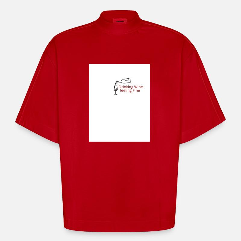 Drinking Wine feeling Fine - Heavyweight Oversized Organic Boxy T-Shirt Made in EU - Rot