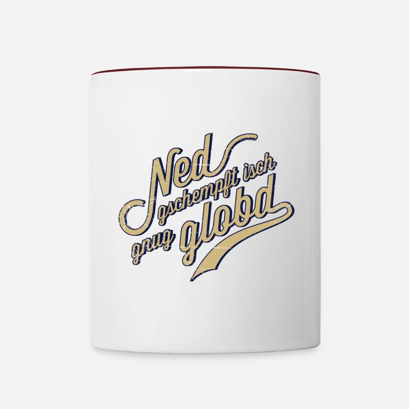 Ned geschempft isch gnug globt! - Tasse zweifarbig - Weiß/Rotbraun