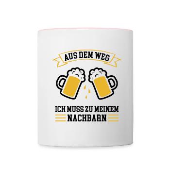 Aus Dem Weg Ich Muss Zum Nachbarn Feier Party - Tasse zweifarbig - Weiß/Pink - Vorne
