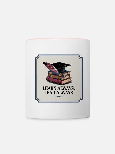 Learn Always, Lead Always - Tasse zweifarbig - Weiß/Pink