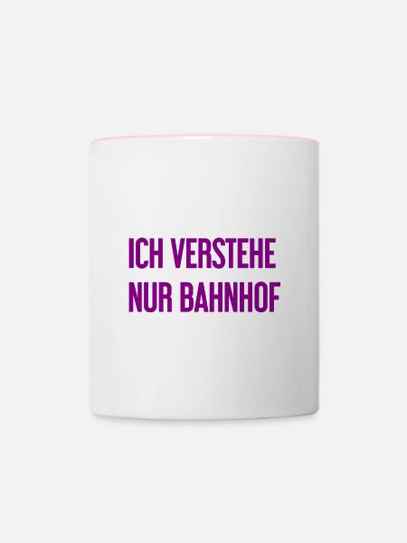Ich verstehe nur Bahnhof - Tasse zweifarbig - Weiß/Pink