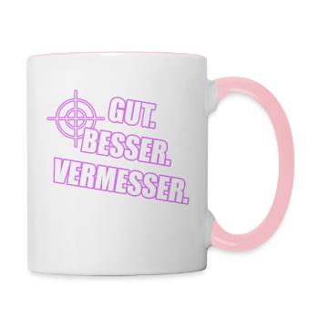 Gut Besser Vermesser Vermessungsingenieur Spruch - Tasse zweifarbig - Weiß/Pink - Rechts