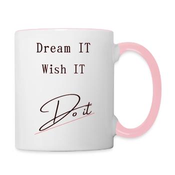 Dream IT . Wish IT . DO iT - Contrasting Mug - white/pink - Right