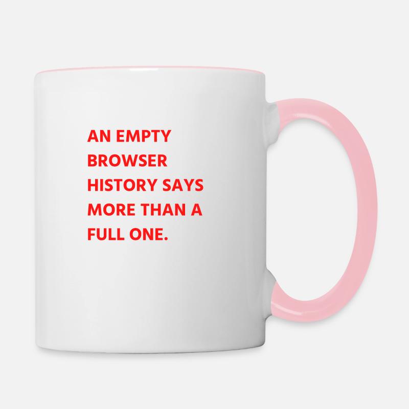 An empty browser history says more than a full one - Contrasting Mug - white/pink