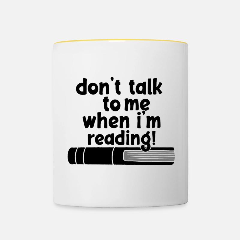 don't talk to me when i'm reading - Tasse zweifarbig - Weiß/Gelb