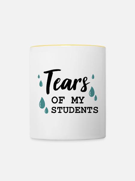 Tears of my Students - Tasse zweifarbig - Weiß/Gelb